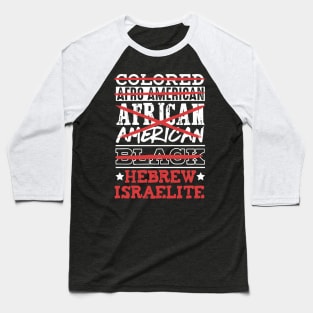 Hebrew Israelite I'M Not Colored African American Baseball T-Shirt